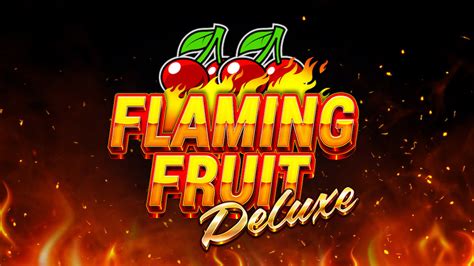 flaming fruit slot|Flaming Fruit Slot .